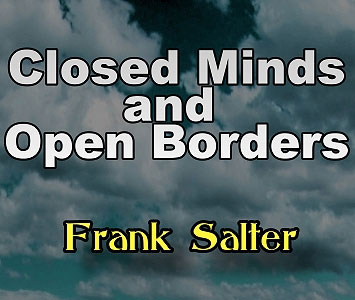 Closed Minds and Open Borders, Frank Salter